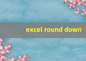 excel round down